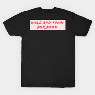 Will Red Team For Food T-Shirt